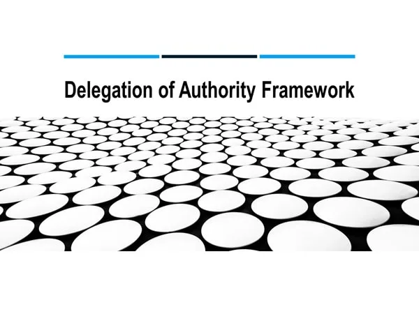 Delegation of Authority Framework