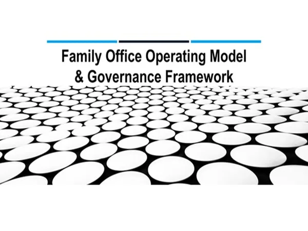 Family Office Operating Model & Governance Product